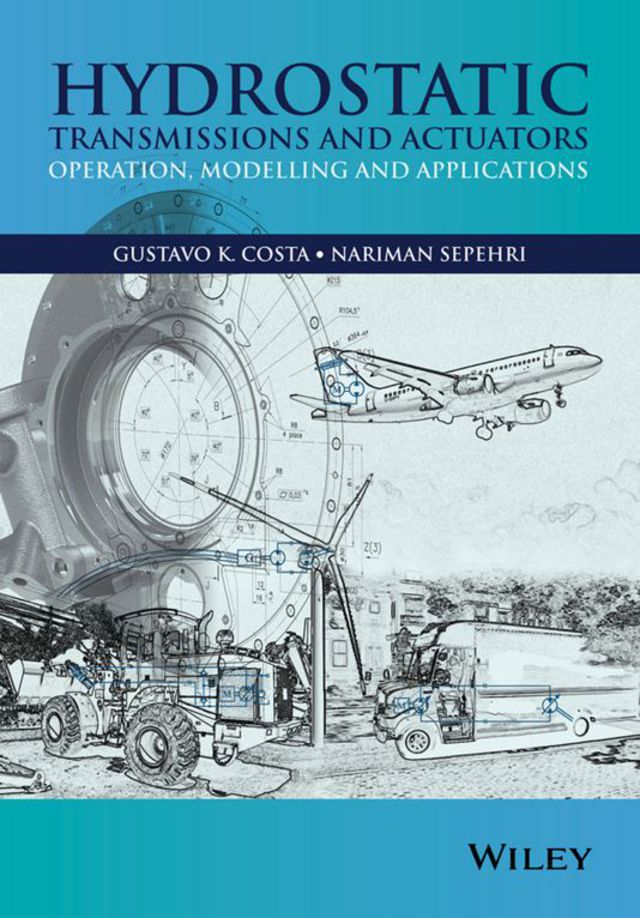 Hydrostatic Transmissions and Actuators Operation Modelling and Applications