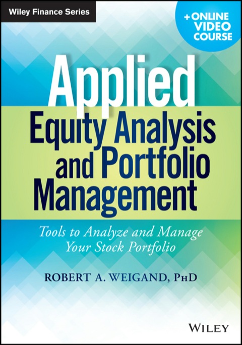 Cover image for book Applied Equity Analysis and Portfolio Management + Online Video Course: Tools to Analyze and Manage Your Stock Portfolio