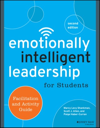 Emotionally Intelligent Leadership for Students: Facilitation and Activity Guide