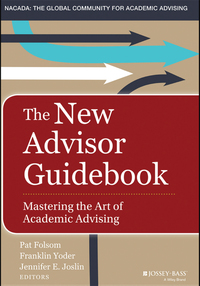 Titelbild: The New Advisor Guidebook: Mastering the Art of Academic Advising 2nd edition 9781118823415