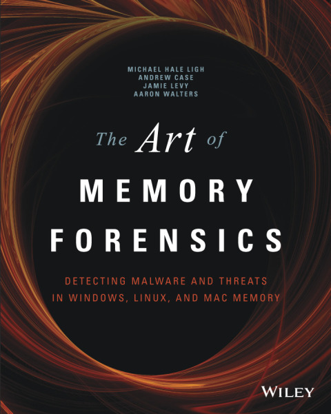 Cover image for book The Art of Memory Forensics: Detecting Malware and Threats in Windows, Linux, and Mac Memory