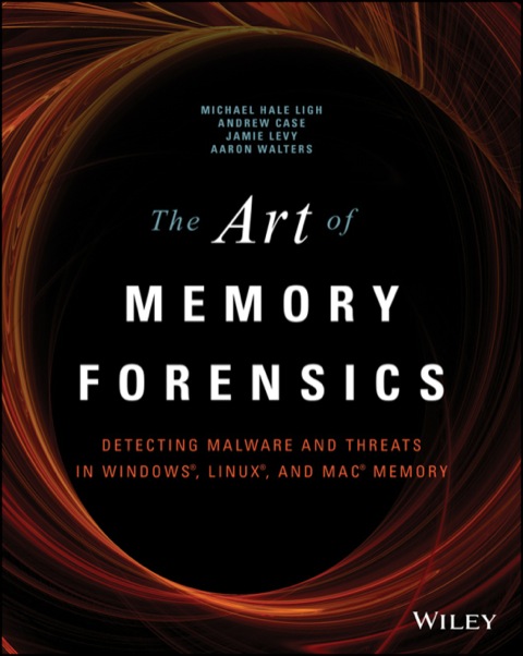 Cover image for book The Art of Memory Forensics: Detecting Malware and Threats in Windows, Linux, and Mac Memory