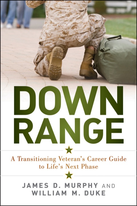 Cover image for book Down Range: A Transitioning Veteran's Career Guide to Life's Next Phase