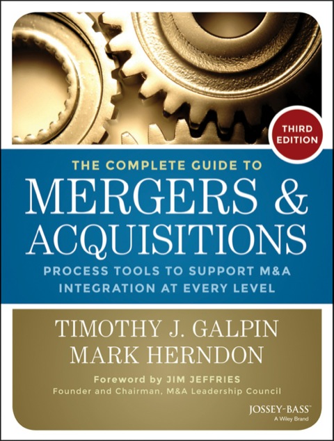 Cover image for book The Complete Guide to Mergers and Acquisitions: Process Tools to Support M&A Integration at Every Level