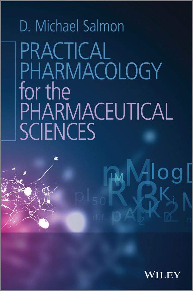 Practical Pharmacology for the Pharmaceutical Sciences