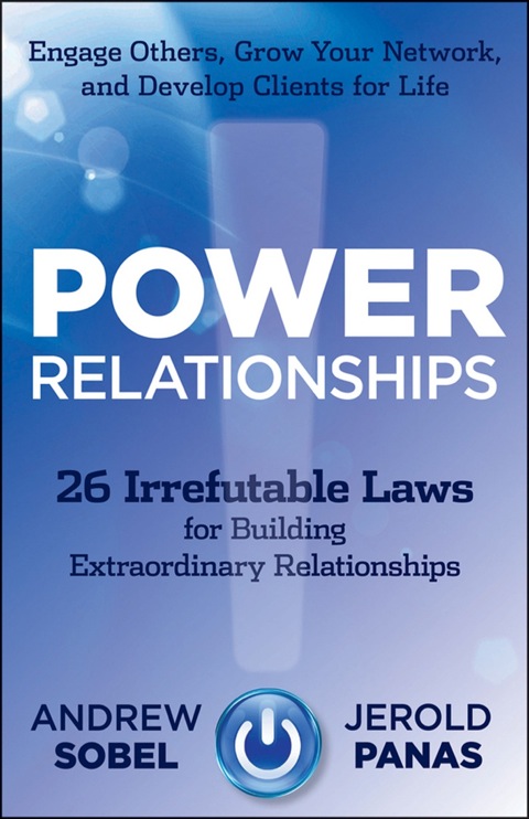 Cover image for book Power Relationships: Grow Your Network, Engage Others, and Build Clients for Life