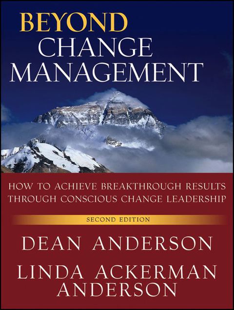 Cover image for book Beyond Change Management: How to Achieve Breakthrough Results Through Conscious Change Leadership