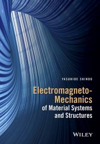 Cover image: Electromagneto-Mechanics of Material Systems and Structures 1st edition 9781118837962