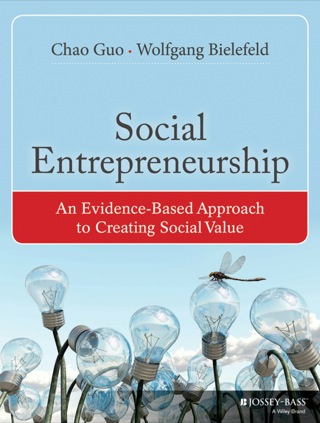 Social Entrepreneurship: An Evidence-Based Approach to Creating Social Value