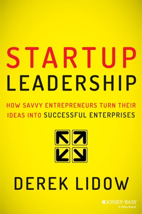 Cover image for book Startup Leadership: How Savvy Entrepreneurs Turn Their Ideas Into Successful Enterprises