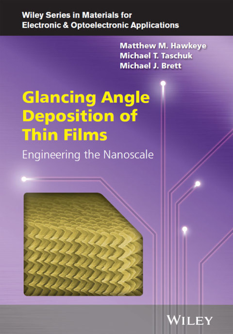 Glancing Angle Deposition of Thin Films: Engineering the Nanoscale 