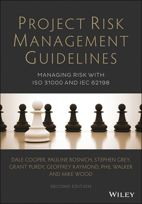 Project Risk Management Guidelines - Managing Risk with ISO 31000 and IEC 62198