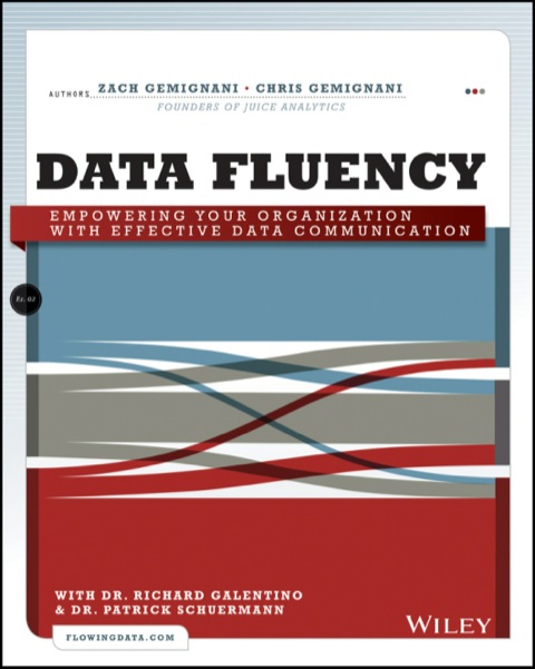 Cover image for book Data Fluency: Empowering Your Organization with Effective Data Communication