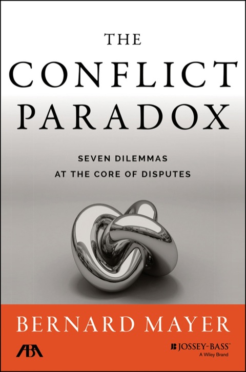 Cover image for book The Conflict Paradox: Seven Dilemmas at the Core of Disputes