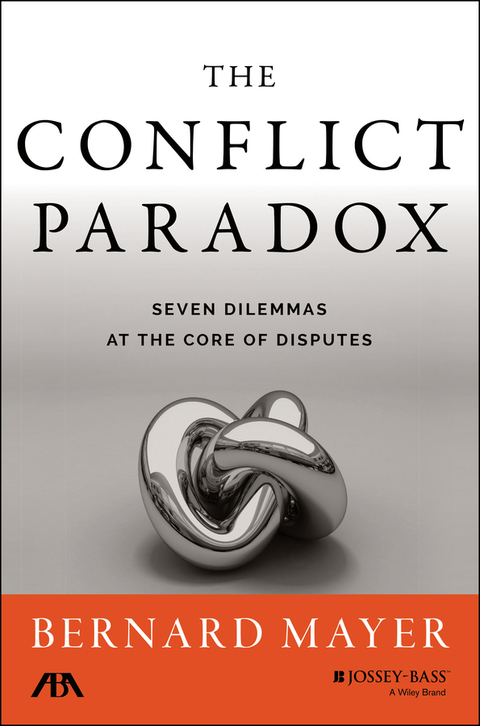 Cover image for book The Conflict Paradox: Seven Dilemmas at the Core of Disputes