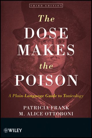 Dose Makes the Poison a Plain Language Guide to Toxicology