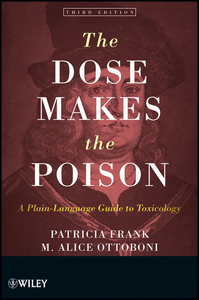 Dose Makes the Poison a Plain Language Guide to Toxicology