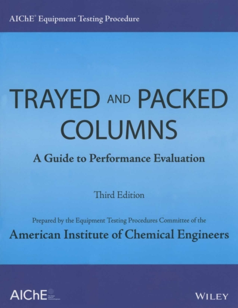 AIChE Equipment Testing Procedure - Trayed and Packed Columns 