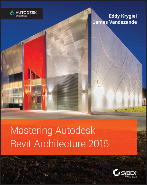 Cover image for book Mastering Autodesk Revit Architecture 2015: Autodesk Official Press