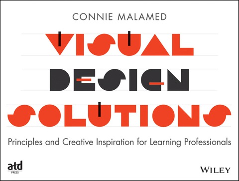 Cover image for book Visual Design Solutions: Principles and Creative Inspiration for Learning Professionals