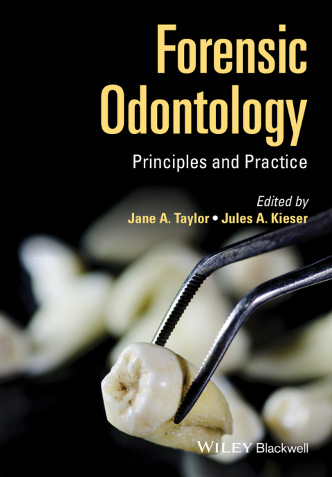 Forensic Odontology: Principles and Practice 