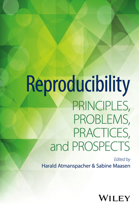 Cover image for book Reproducibility: Principles, Problems, Practices, and Prospects
