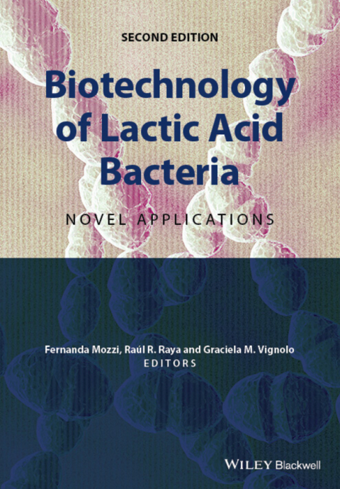 Cover image for book Biotechnology of Lactic Acid Bacteria