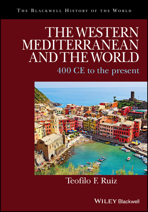 Cover image for book The Western Mediterranean and the World: 400 CE to the Present