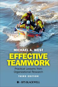 Effective Teamwork: Practical Lessons from Organizational Research