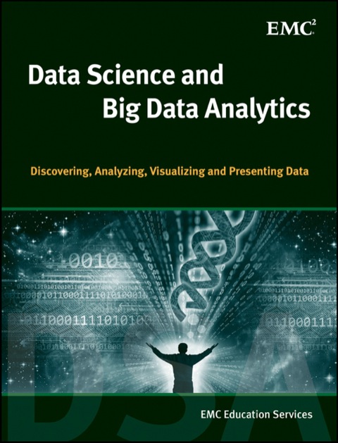 Cover image for book Data Science and Big Data Analytics: Discovering, Analyzing, Visualizing and Presenting Data