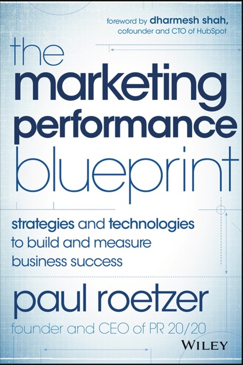 Cover image for book The Marketing Performance Blueprint: Strategies and Technologies to Build and Measure Business Success