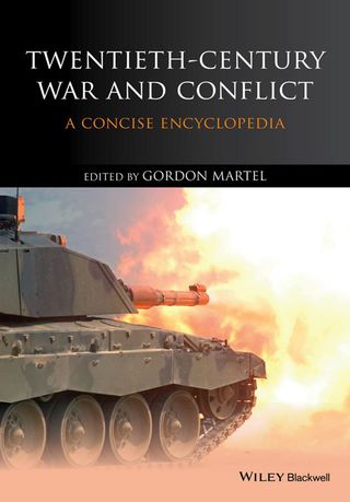 Twentieth Century War and Conflict a Concise Encyclopedia
