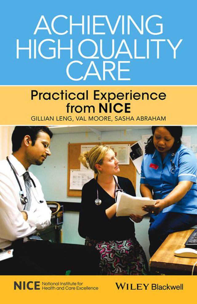 Achieving High Quality Care Practical Experience From Nice