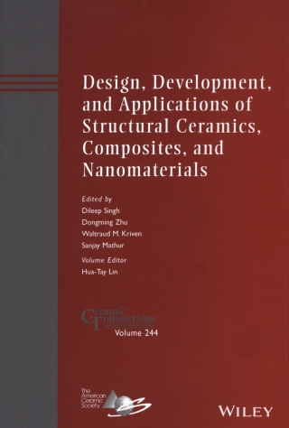 Design, Development, and Applications of Structural Ceramics, Composites, and Nanomaterials: Ceramic Transactions, Volume 244