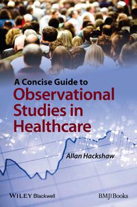 Cover image: A Concise Guide to Observational Studies in Healthcare 1st edition 9780470658673