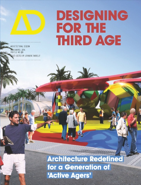 Cover image for book Designing for the Third Age: Architecture Redefined for a Generation of "Active Agers" AD