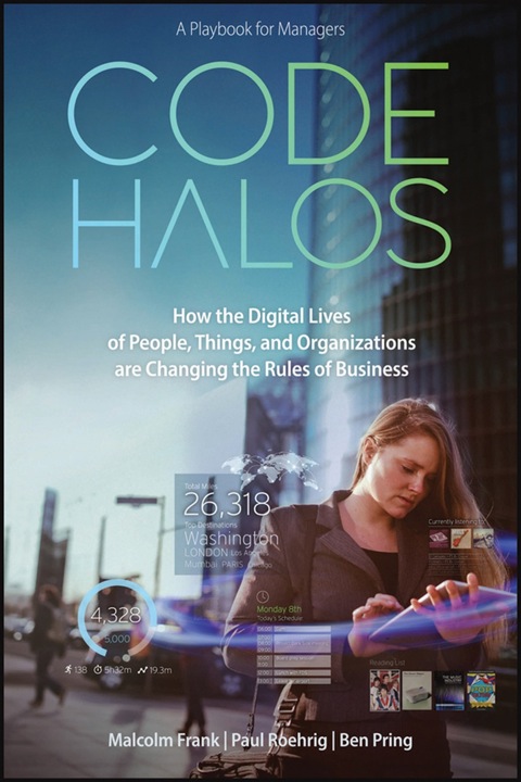 Cover image for book Code Halos: How the Digital Lives of People, Things, and Organizations are Changing the Rules of Business