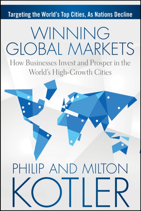 Cover image for book Winning Global Markets: How Businesses Invest and Prosper in the World's High-Growth Cities