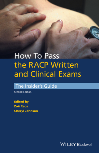 How to Pass the RACP Written and Clinical Exams: The Insider's Guide