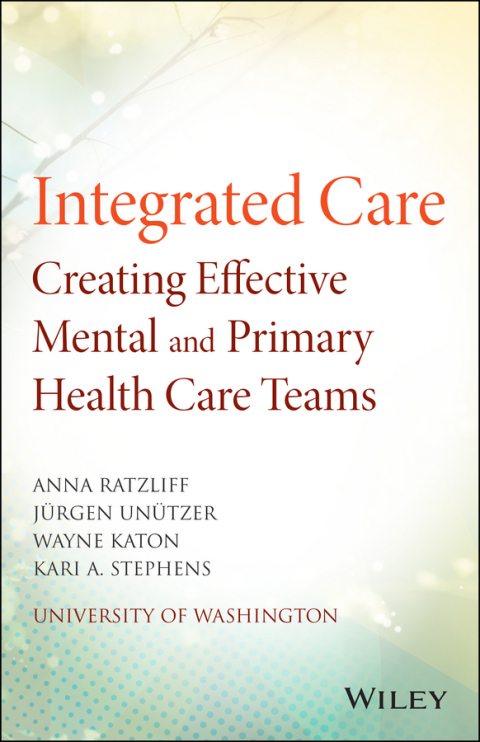 Integrated Care: Creating Effective Mental and Primary Health Care Teams 