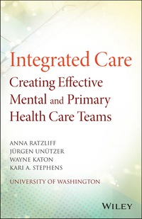 Cover image: Integrated Care: Creating Effective Mental and Primary Health Care Teams 1st edition 9781118900024