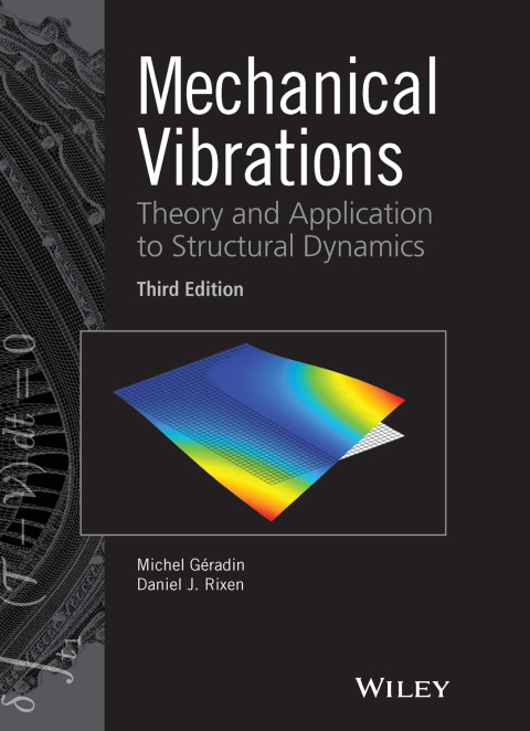 Cover image for book Mechanical Vibrations: Theory and Application to Structural Dynamics