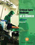 Critical Care of Medicine at a Glance - Richard M. Leach