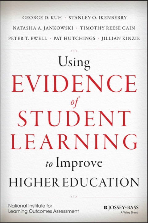 Using Evidence of Student Learning to Improve Higher Education 