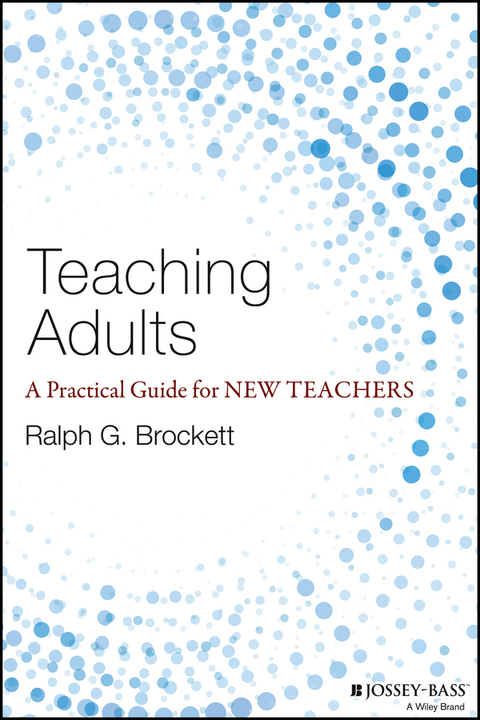 Cover image for book Teaching Adults: A Practical Guide for New Teachers