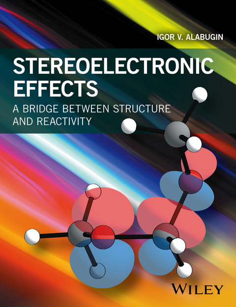 Cover image for book Stereoelectronic Effects: A Bridge Between Structure and Reactivity