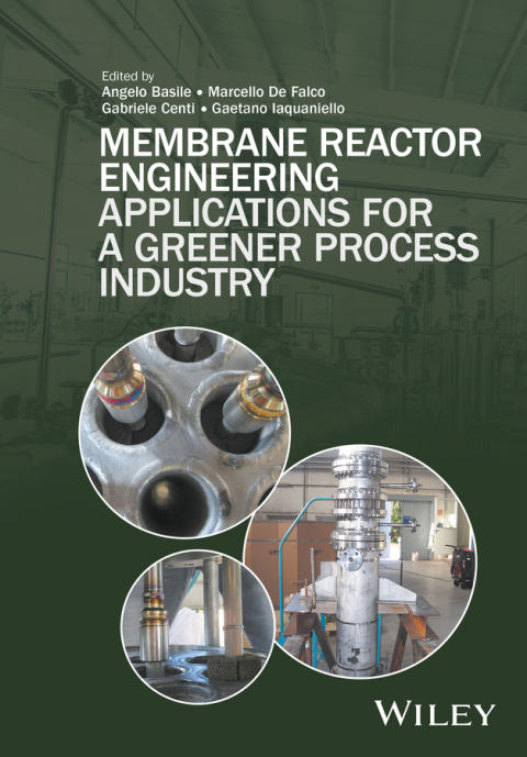 Cover image for book Membrane Reactor Engineering: Applications for a Greener Process Industry