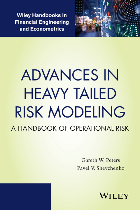 Cover image for book Advances in Heavy Tailed Risk Modeling: A Handbook of Operational Risk