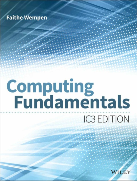 Cover image for book Computing Fundamentals: IC3 Edition