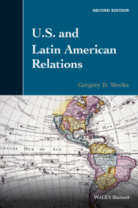 Cover image: U.S. and Latin American Relations 2nd edition 9781118912522